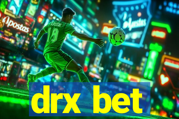 drx bet